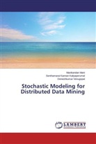 Senthamarai Kannan Kaliyaperumal, Manikanda Mani, Manikandan Mani, Deneshkumar Venugopal - Stochastic Modeling for Distributed Data Mining