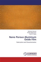 Rand Abdel-Karim, Randa Abdel-Karim, Saad El-Raghy, Mohame Hassan, Mohamed Hassan - Nano Porous Aluminum Oxide Film