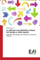 Mafalda Baccaro - La LIM per una didattica estesa nel tempo e nello spazio
