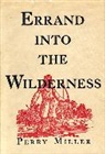 Perry Miller - Errand into the Wilderness