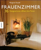 Margaret Russell - Frauenzimmer, 16 Designerinnen &ouml;ffnen ihre T&uuml;ren