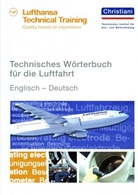 Lufthans, Lufthansa - Technisches Wörterbuch für die Luftfahrt: Technisches Wörterbuch für die Luftfahrt - Englisch-Deutsch