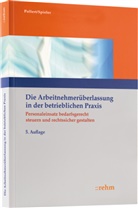 Dir Pollert, Dirk Pollert, Sven Spieler - Die Arbeitnehmerüberlassung in der betrieblichen Praxis