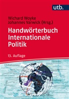 Johannes Varwick, Varwick, Johannes Varwick, Varwick (Prof. Dr.), Varwick (Prof. Dr.), Wichar Woyke... - Handwörterbuch Internationale Politik
