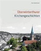 Peter Niederhäuser - Oberwinterthurer Kirchengeschichten
