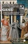 F. Zanello - Il libretto rosso di Gesù. Strappato alla censura ecclesiastica, il «quinto vangelo» di Cristo invoca la giustizia sociale e annuncia la rivoluzione