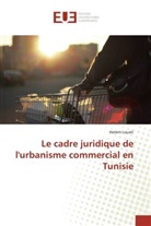 Hatem Louati, Louati-h - Le cadre juridique de l urbanisme