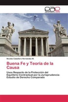 Nicolás Caballero Hernández M, Nicolás Caballero Hernández M. - Buena Fe y Teoría de la Causa
