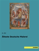 Ehl, H Ehl, H. Ehl - Älteste Deutsche Malerei