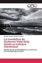 Bárbara Anialkys Caballero Ramírez - La novelística de Guillermo Vidal Ortiz desde un enfoque intertextual
