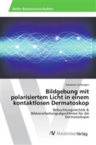 Sebastian Schlangen - Bildgebung mit polarisiertem Licht in einem kontaktlosen Dermatoskop