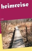 C Terle, C. Terle, Christina Terle - Heimreise