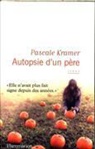 Pascale Kramer - Autopsie d'un père