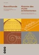 Heinz Studer - Baustilkunde - Histoire des styles architecturaux - Entwicklung der Baustile vom alten ägyptischen Reich bis ins 21. Jahrhundert / Evolution des styles architecturaux de l'Ancien Empire d'Egypte jusqu'au 21e siècle