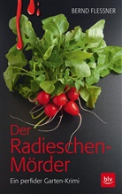 Bernd Flessner - Der Radieschen-Mörder