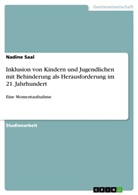 Nadine Saal - Inklusion von Kindern und Jugendlichen mit Behinderung als Herausforderung im 21. Jahrhundert