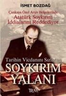 Ismet Bozdag - Tarihin Vicdanini Sizlatan Soykirim Yalani