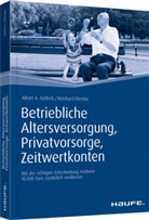 Albert Gellrich, Albert A Gellrich, Albert A. Gellrich, Reinhard Klemke - Betriebliche Altersvorsorge - Privatvorsorge - Zeitwertkonten