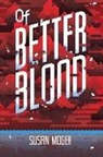 Susan Moger - Of Better Blood