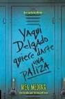 Meg Medina, Meg/ Mlawer Medina, Teresa Mlawer - Yaqui Delgado quiere darte una paliza