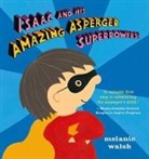 Melanie Walsh, Melanie Walsh - Isaac and His Amazing Asperger Superpowers!