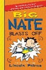 Lincoln Peirce, Lincoln/ Peirce Peirce, Lincoln Peirce - Big Nate Blasts Off