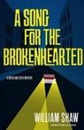 William Shaw - A Song for the Brokenhearted