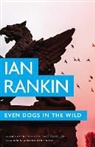 Ian Rankin - Even Dogs in the Wild