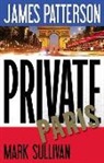 James Patterson, James/ Sullivan Patterson, Mark Sullivan - Private Paris