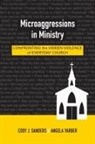 Cody J. Sanders, Cody J./ Yarber Sanders, Angela Yarber - Microaggressions in Ministry