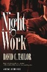 David C Taylor, David C. Taylor - Night Work