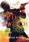 Jonathan Maberry - Kill Switch