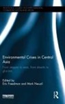 Eric (EDT)/ Neuzil Freedman, Eric Neuzil Freedman, Eric Freedman, Eric (Michigan State University Freedman, Mark Neuzil, Mark (University of St. Thomas Neuzil... - Environmental Crises in Central Asia