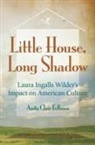 Anita Fellman, Anita Clair Fellman - Little House, Long Shadow