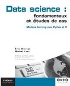 Eric Biernat, Biernat Lutz, BIERNAT/LUTZ, Eric Biernat, Michel Lutz, Michel Lutz... - Data science : fondamentaux et études de cas : machine learning avec Python et R