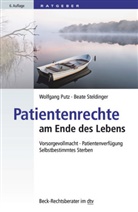 Wolfgan Putz, Wolfgang Putz, Beate Steldinger - Patientenrechte am Ende des Lebens