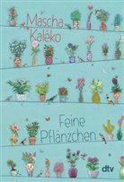Mascha Kaléko, Eva Schöffmann-Davidov - Feine Pflänzchen