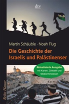 Noa Flug, Noah Flug, Marti Schäuble, Martin Schäuble - Die Geschichte der Israelis und Palästinenser