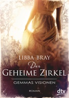 Libba Bray - Der geheime Zirkel I Gemmas Visionen