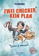 Hans-Jürgen Feldhaus, Hans-Jürgen Feldhaus - Zwei Checker, kein Plan Quinn & Spencer