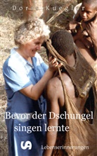 Doris Kuegler - Bevor der Dschungel singen lernte