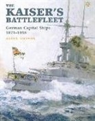 Aidan Dodson - The Kaiser's Battlefleet