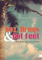 Laura Nallin - Sex, Drugs and Cut Feet