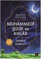 Ahmet Turgut - Muhammedi Suur Ve Ahlak