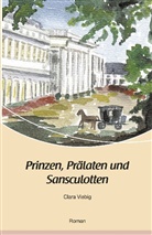 Clara Viebig - Prinzen, Prälaten und Sansculotten