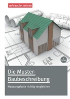 Horst Frank, Christian Michaelis, Uta M. Schmidt, Uta Mari Schmidt, Uta Maria Schmidt, Verbraucherzentrale NRW... - Die Muster-Baubeschreibung