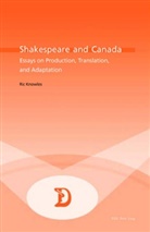 Ric Knowles - Shakespeare and Canada