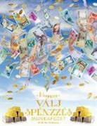 Gary M. Douglas - Hogyan Válj Pénzzé Munkafüzet - How To Become Money Workbook Hungarian