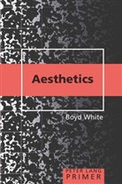 Boyd White - Aesthetics Primer