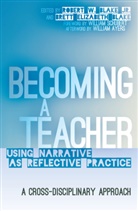 Brett Elizabeth Blake, Jr. Robert W. Blake, Robert W. Blake, Robert W.  Jr. Blake, Robert W. Jr. Blake, Bret Elizabeth Blake... - Becoming a Teacher